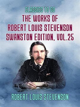 Cover image for The Works of Robert Louis Stevenson, Volume 25