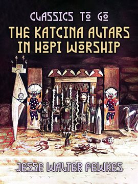 Cover image for The Katcina Altars in Hopi Worship