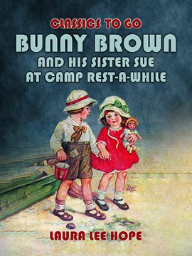 Cover image for Bunny Brown and His Sister Sue at Camp Rest-A-While