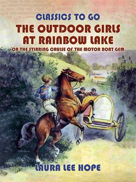 Cover image for The Outdoor Girls at Rainbow Lake, or the Stirring Cruise of the Motor Boat Gem