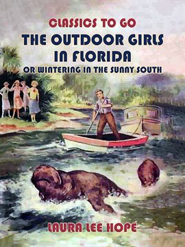Cover image for The Outdoor Girls in Florida, or Wintering in the Sunny South