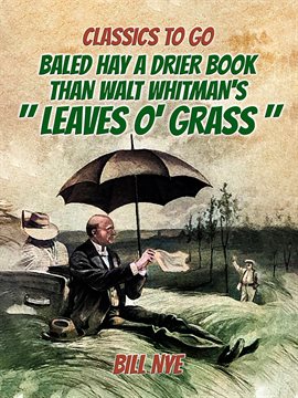 Cover image for Baled Hay a Drier Book Than Walt Whitman's "Leaves O' Grass"