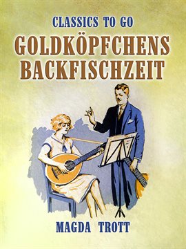 Goldköpfchens Backfischzeit Goldköpfchens Backfischzeit