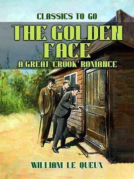 Imagen de portada para The Golden Face: A Great 'Crook' Romance