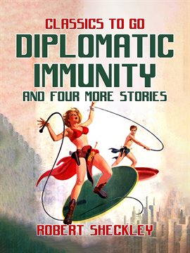 Cover image for Diplomatic Immunity and Four More Stories