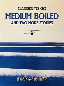 Cover image for Medium Boiled and Two More Stories