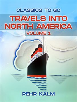 Imagen de portada para Travels Into North America, Volume 1