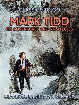 Imagen de portada para Mark Tidd: His Adventures and Strategies