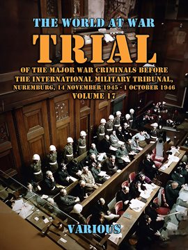 Cover image for Trial of the Major War Criminals Before the International Military Tribunal, Nuremburg, 14 November