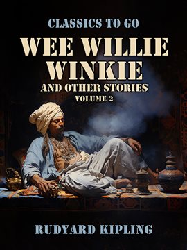 Cover image for Wee Willie Winkie, and Other Stories Volume 2