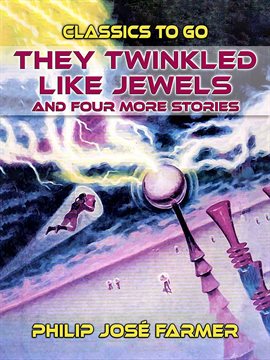 Cover image for They Twinkled Like Jewels and Four More Stories