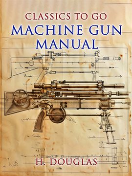 Cover image for Machine Gun Manual