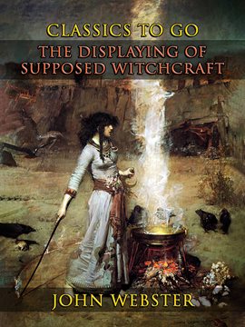 Cover image for The Displaying of Supposed Witchcraft