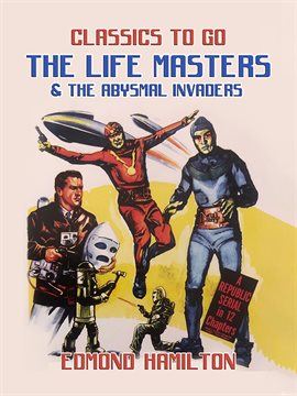 Cover image for The Life Masters & the Abysmal Invaders