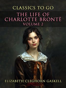 Imagen de portada para The Life of Charlotte Brontë Volume 2