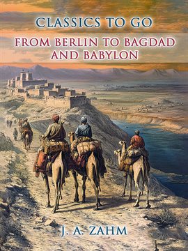 Cover image for From Berlin to Bagdad and Babylon