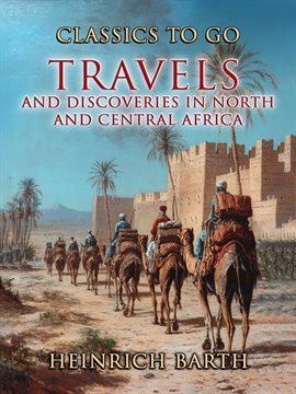 Cover image for Travels and Discoveries in North and Central Africa