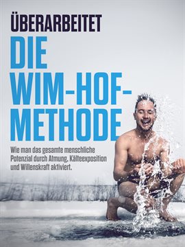 Überarbeitet: Die Wim-Hof-Methode Überarbeitet: Die Wim-Hof-Methode