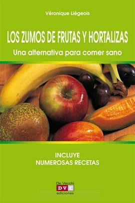 Cover image for Los zumos de frutas y hortalizas