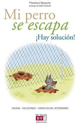 Cover image for Mi Perro Se Escapa ¡Hay Solución!