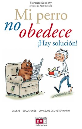 Cover image for Mi Perro No Obedece ¡Hay Solución!