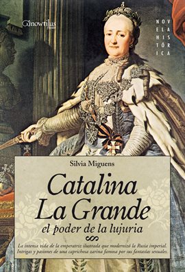 Cover image for Catalina la Grande, El Poder de la Lujuria