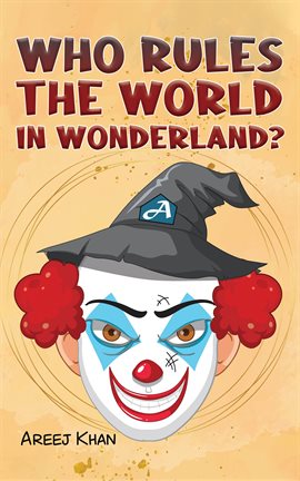 Imagen de portada para Who Rules the World in Wonderland?