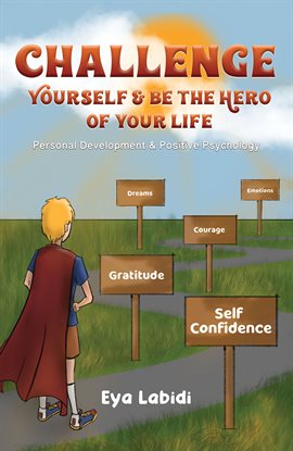 Cover image for Challenge Yourself & Be the Hero of your Life