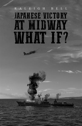 Imagen de portada para Japanese Victory At Midway What If?