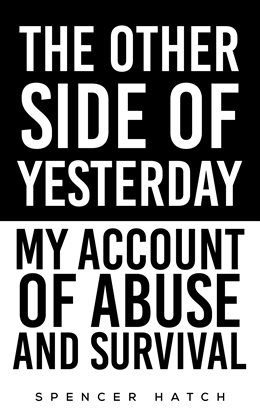 Imagen de portada para The Other Side of Yesterday: My Account of Abuse and Survival