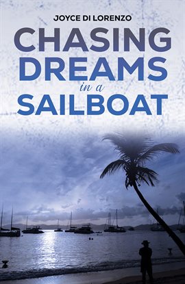 Cover image for Chasing Dreams in a Sailboat