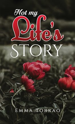 Cover image for Not My Life's Story