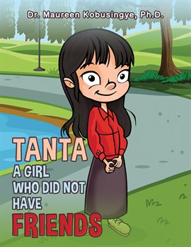 Imagen de portada para Tanta: A Girl Who Did Not Have Friends