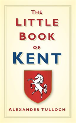 Imagen de portada para The Little Book of Kent