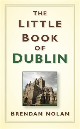 Imagen de portada para The Little Book of Dublin
