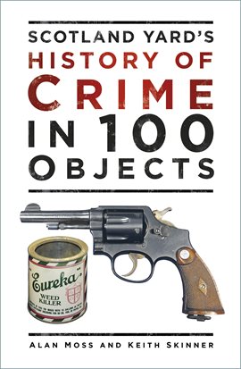 Cover image for History of Crime in 100 Objects