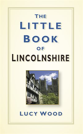 Imagen de portada para The Little Book of Lincolnshire