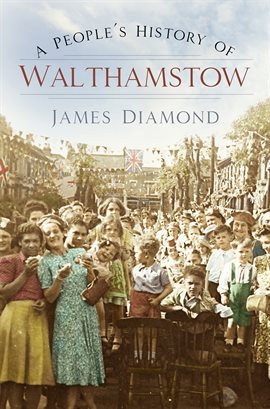 Imagen de portada para A People's History of Walthamstow