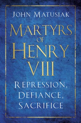 Cover image for Martyrs of Henry VIII