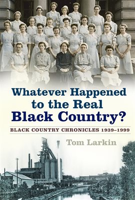 Imagen de portada para Whatever Happened to the Real Black Country?