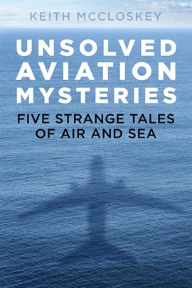 Cover image for Unsolved Aviation Mysteries