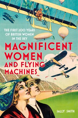 Cover image for Magnificent Women and Flying Machines