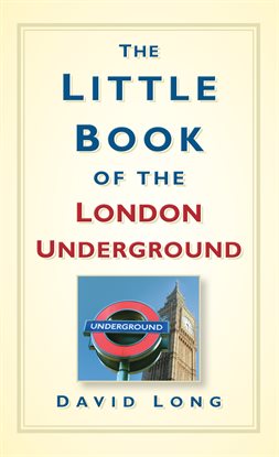 Imagen de portada para The Little Book of the London Underground
