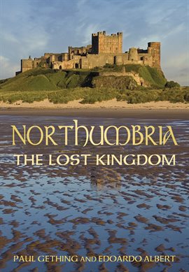 Cover image for Northumbria: The Lost Kingdom
