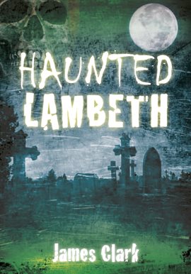 Cover image for Haunted Lambeth