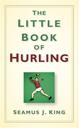 Imagen de portada para The Little Book of Hurling