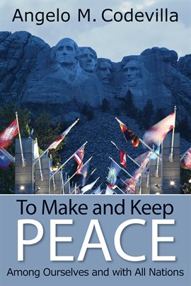 Imagen de portada para To Make And Keep Peace Among Ourselves And With All Nations