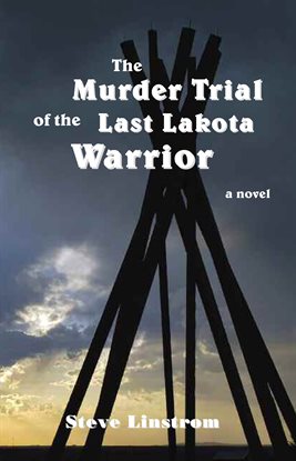 Imagen de portada para The Murder Trial of the Last Lakota Warrior