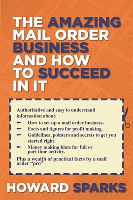 Cover image for The Amazing Mail Order Business and How to Succeed in It