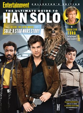 Entertainment Weekly the Ultimate Guide to Han Solo Entertainment Weekly the Ultimate Guide to Han Solo